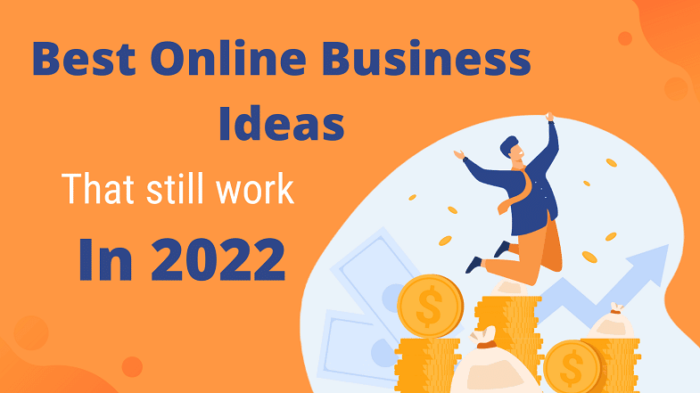 Best Online Business Ideas you can start now
